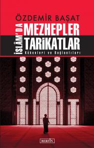 İslam'da Mezhepler Tarikatlar İslam'da Mezhepler Tarikatlar