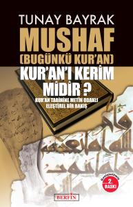 Mushaf Bugünkü Kur'an Kur'anı Kerim Midir? Mushaf Bugünkü Kur'an Kur'anı Kerim Midir?