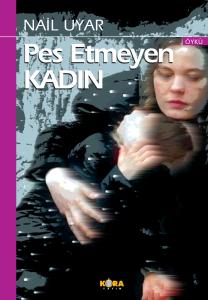 Pes Etmeyen Kadın Pes Etmeyen Kadın