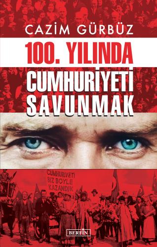 100. Yılında Cumhuriyeti Savunmak